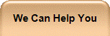 We Can Help You